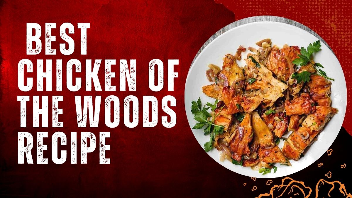 Best Chicken of the Woods Recipe