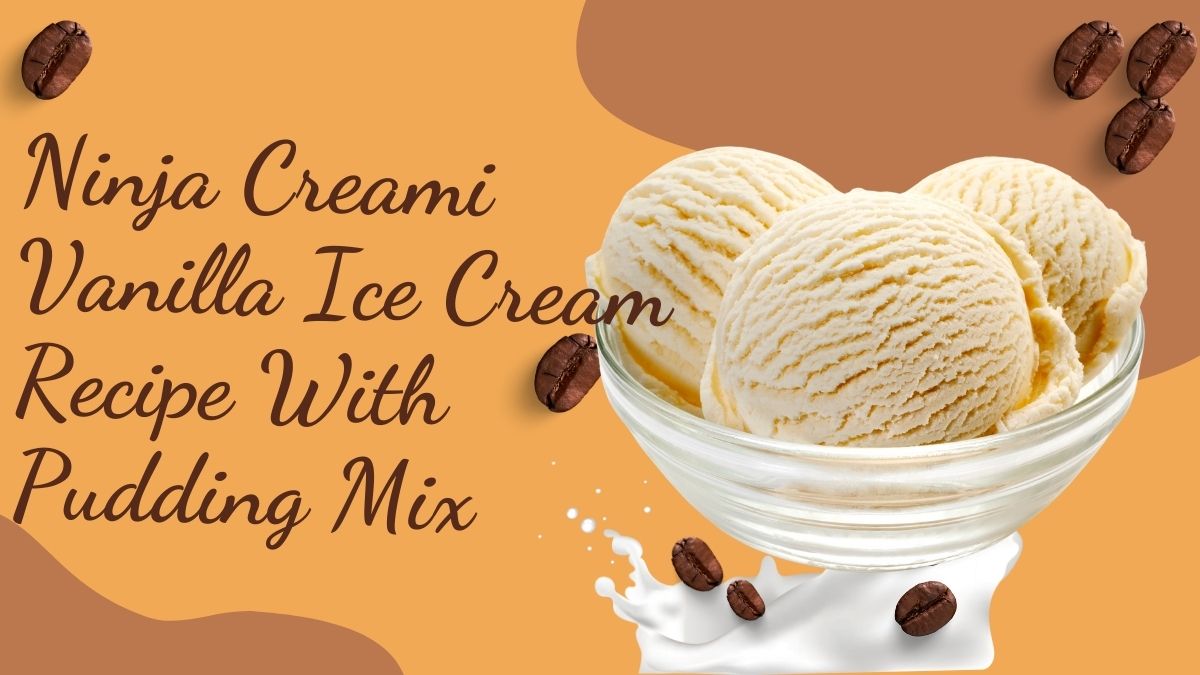 Ninja Creami Vanilla Ice Cream Recipe With Pudding Mix