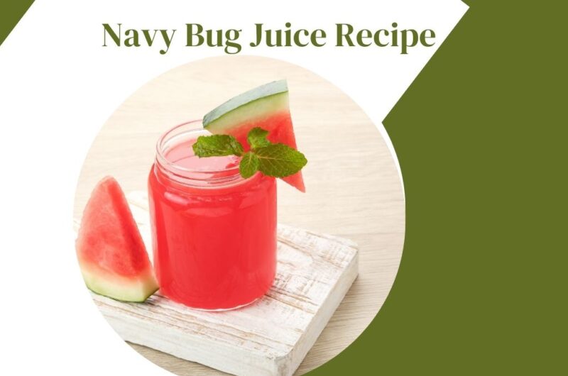 Navy Bug Juice Recipe